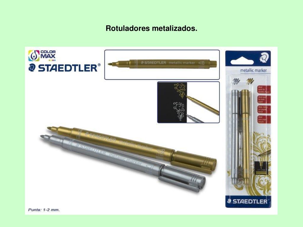 Rotuladores metalizados.