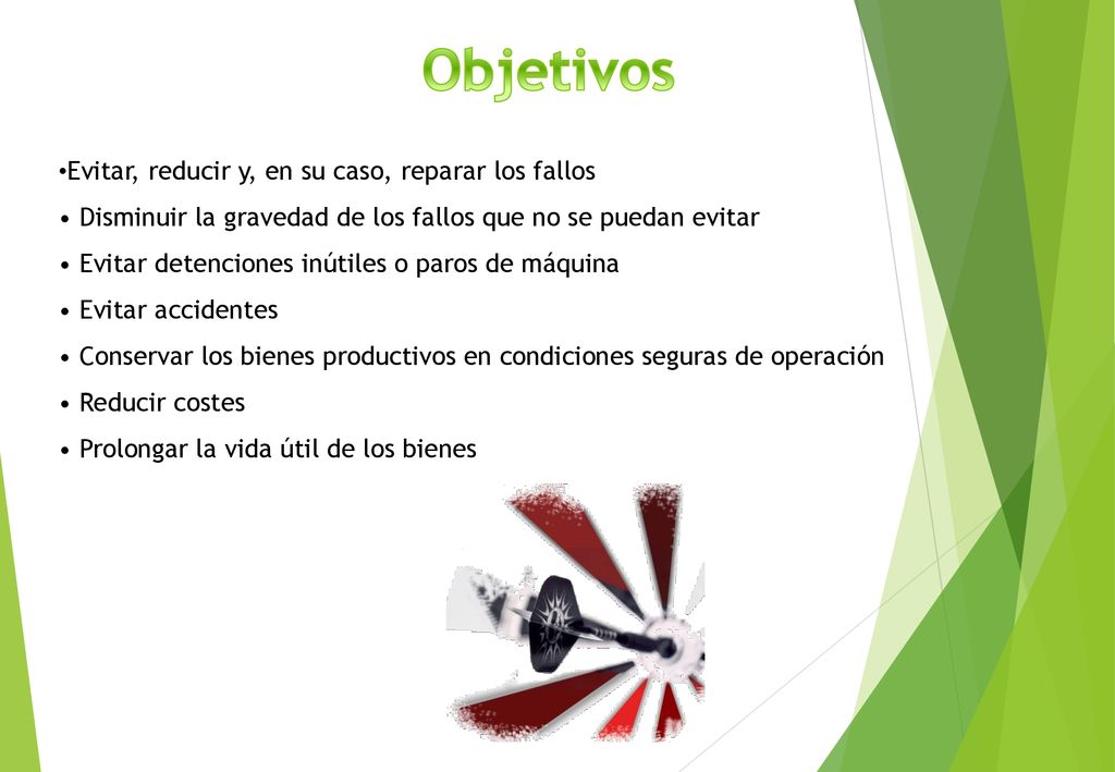 Objetivos Evitar, reducir y, en su caso, reparar los fallos