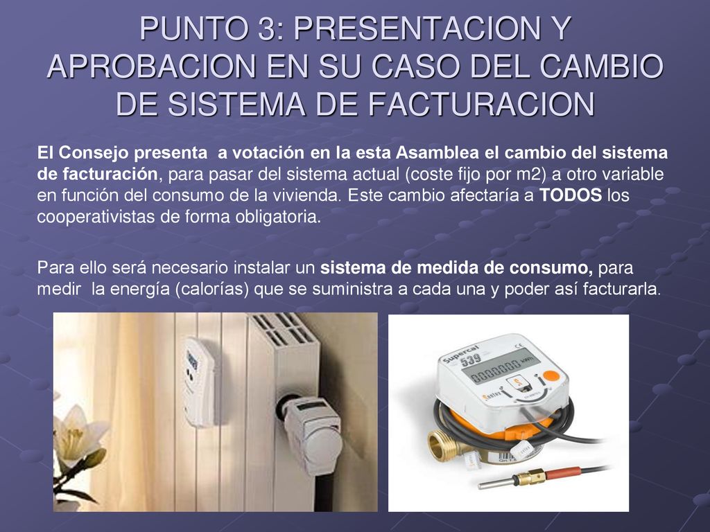 PUNTO 3: PRESENTACION Y APROBACION EN SU CASO DEL CAMBIO DE SISTEMA DE FACTURACION