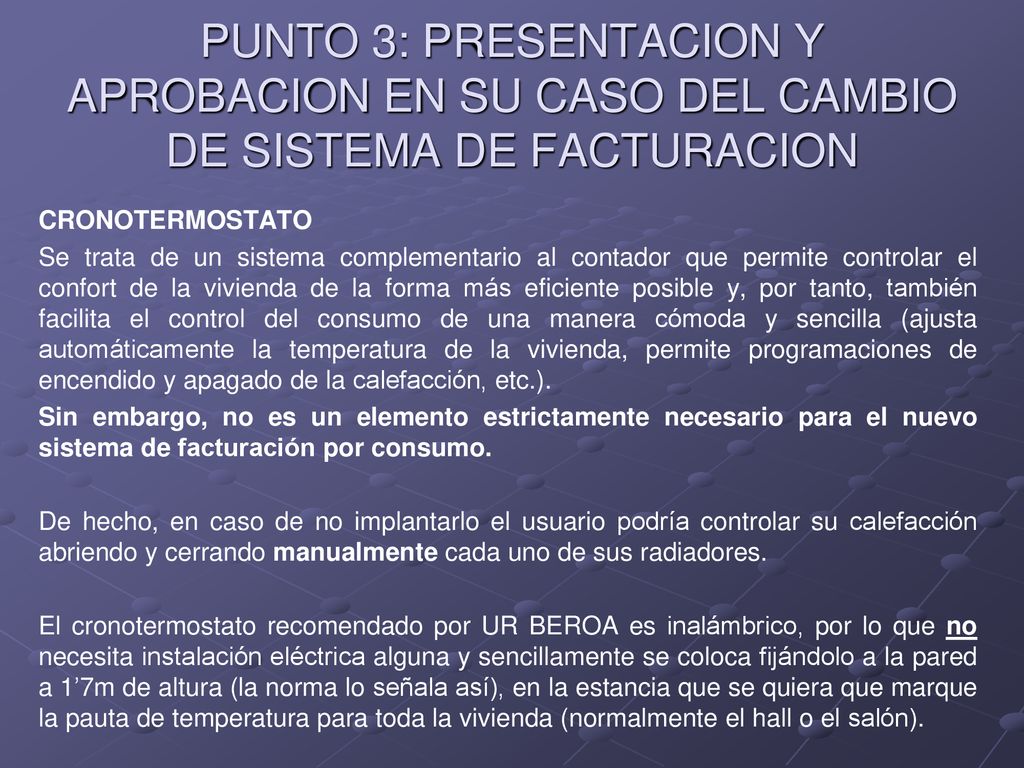 PUNTO 3: PRESENTACION Y APROBACION EN SU CASO DEL CAMBIO DE SISTEMA DE FACTURACION