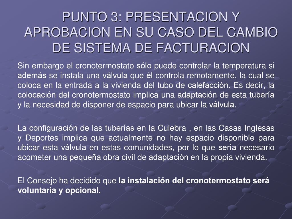 PUNTO 3: PRESENTACION Y APROBACION EN SU CASO DEL CAMBIO DE SISTEMA DE FACTURACION