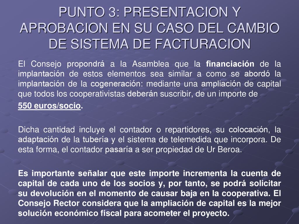 PUNTO 3: PRESENTACION Y APROBACION EN SU CASO DEL CAMBIO DE SISTEMA DE FACTURACION