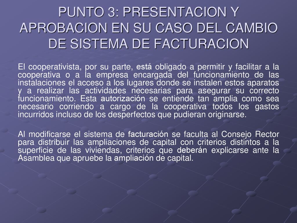 PUNTO 3: PRESENTACION Y APROBACION EN SU CASO DEL CAMBIO DE SISTEMA DE FACTURACION