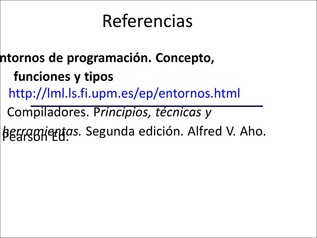 Referencias • Entornos de programación. Concepto, funciones y tipos