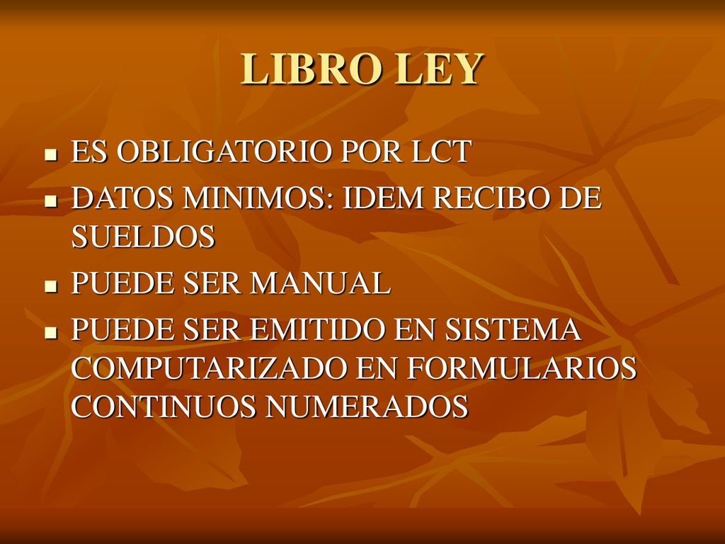LIBRO LEY ES OBLIGATORIO POR LCT DATOS MINIMOS: IDEM RECIBO DE SUELDOS