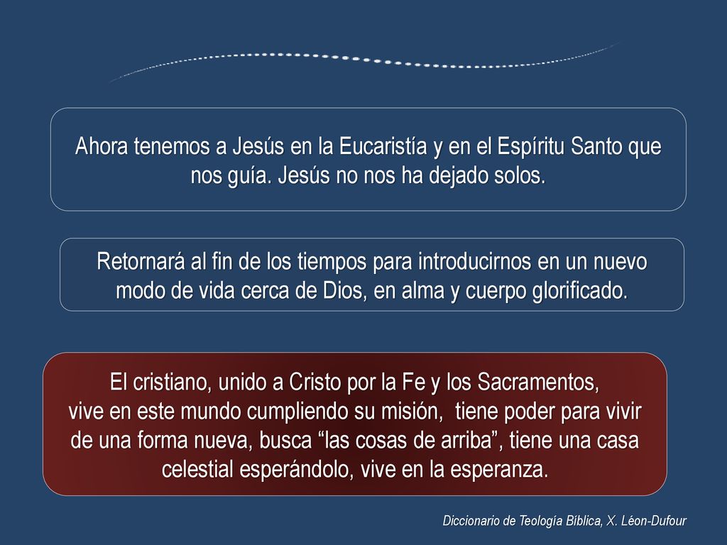 El cristiano, unido a Cristo por la Fe y los Sacramentos,