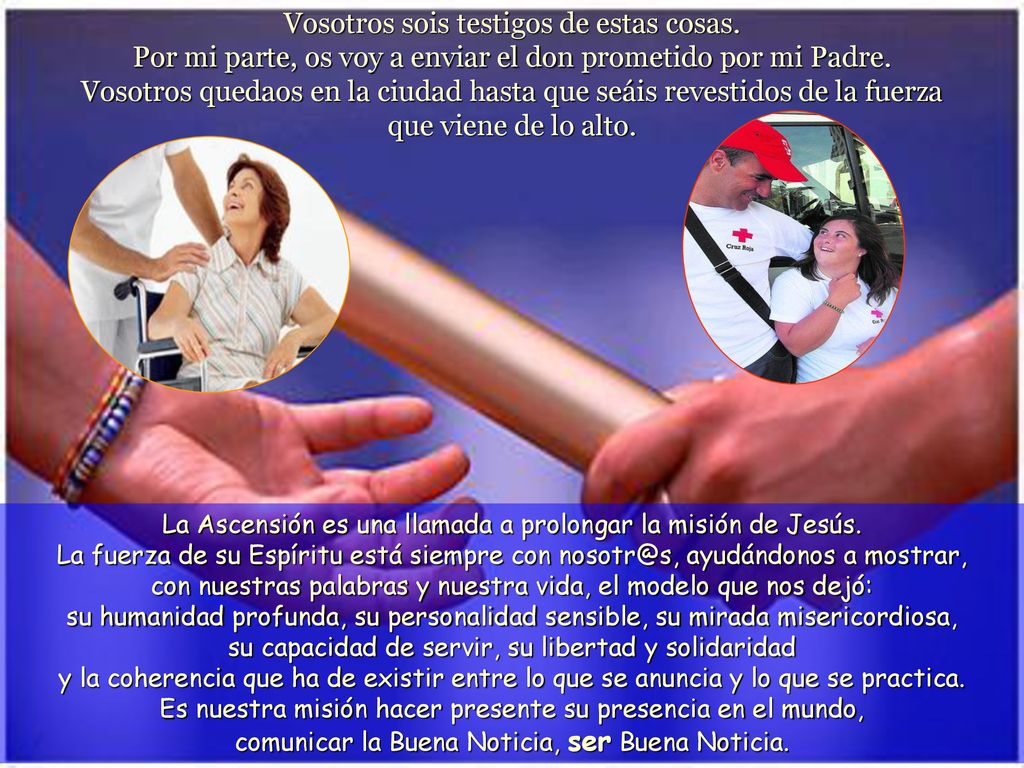 La Ascensión es una llamada a prolongar la misión de Jesús.