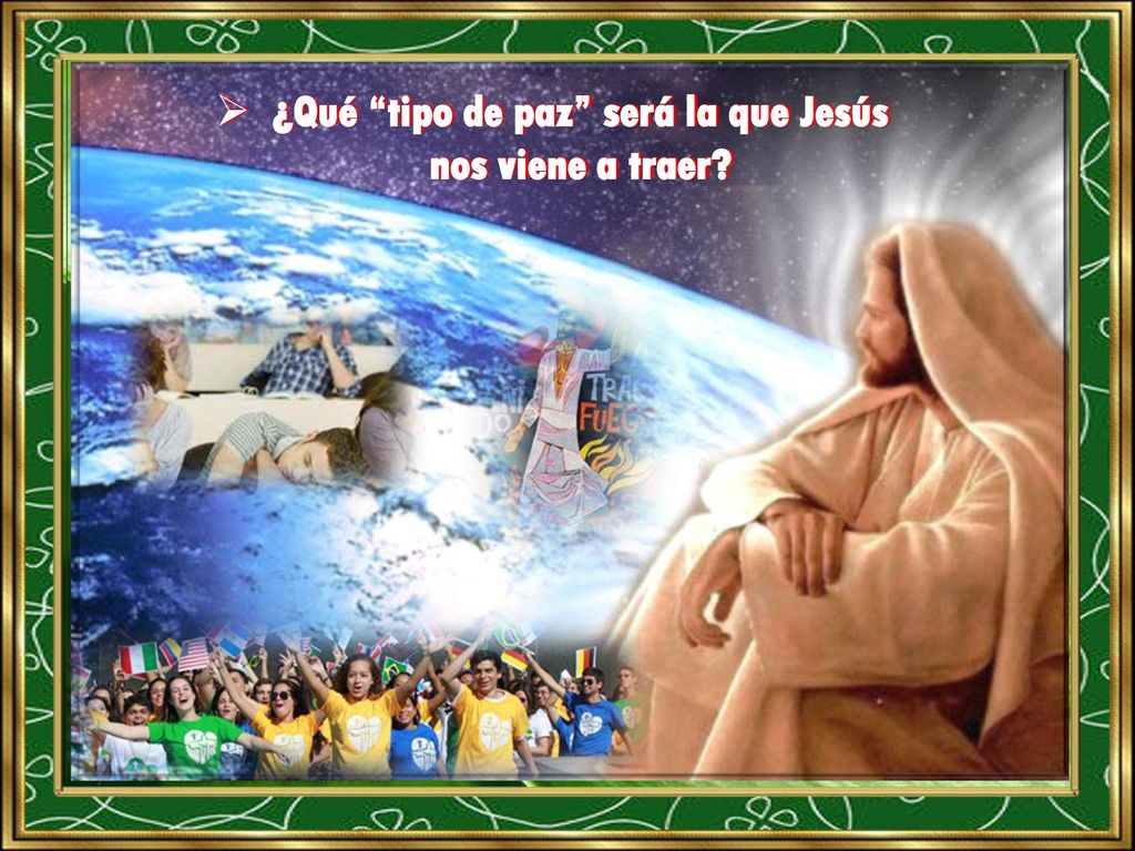 ¿Qué tipo de paz será la que Jesús nos viene a traer