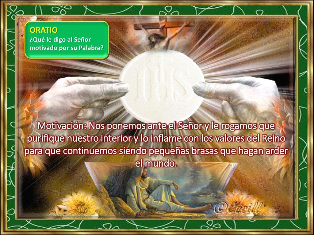 ORATIO ¿Qué le digo al Señor motivado por su Palabra