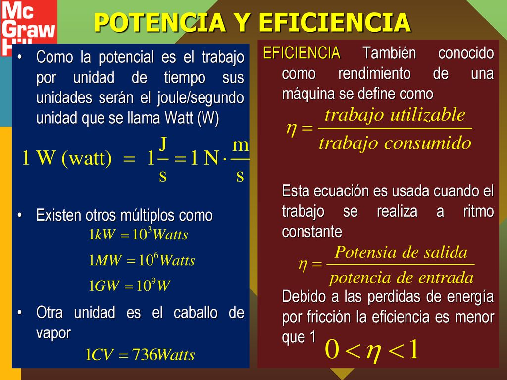 POTENCIA Y EFICIENCIA EFICIENCIA También conocido como rendimiento de una máquina se define como.