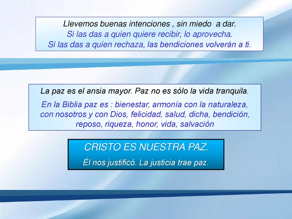 CRISTO ES NUESTRA PAZ. Llevemos buenas intenciones , sin miedo a dar.