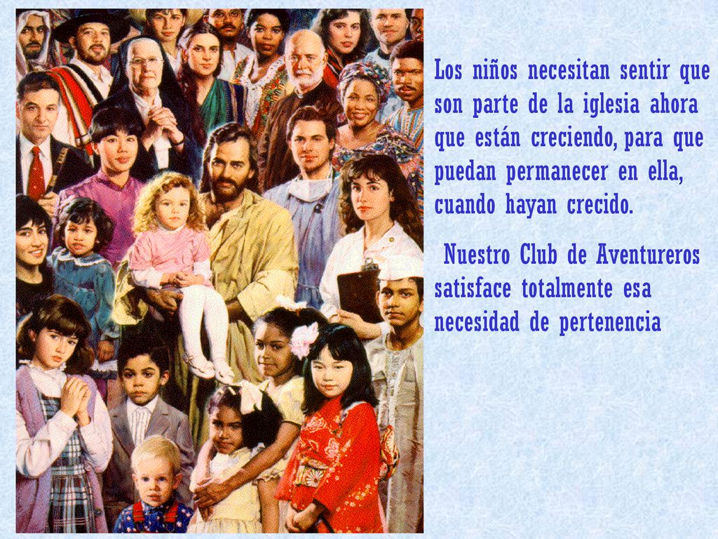 Los niños necesitan sentir que son parte de la iglesia ahora que están creciendo, para que puedan permanecer en ella, cuando hayan crecido.