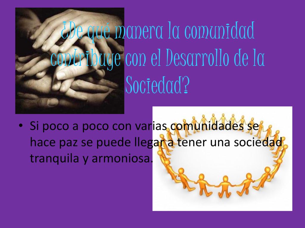 ¿De qué manera la comunidad contribuye con el Desarrollo de la Sociedad