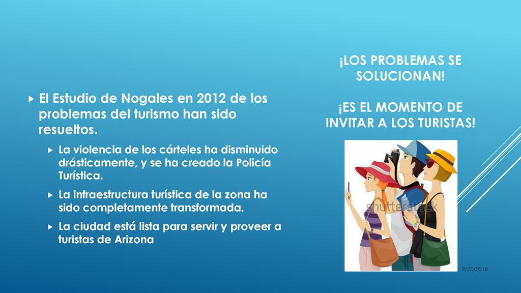 ¡Los problemas se solucionan! ¡Es el momento de Invitar a los turistas!