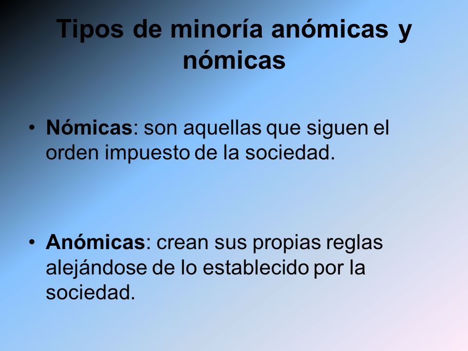 Tipos de minoría anómicas y nómicas