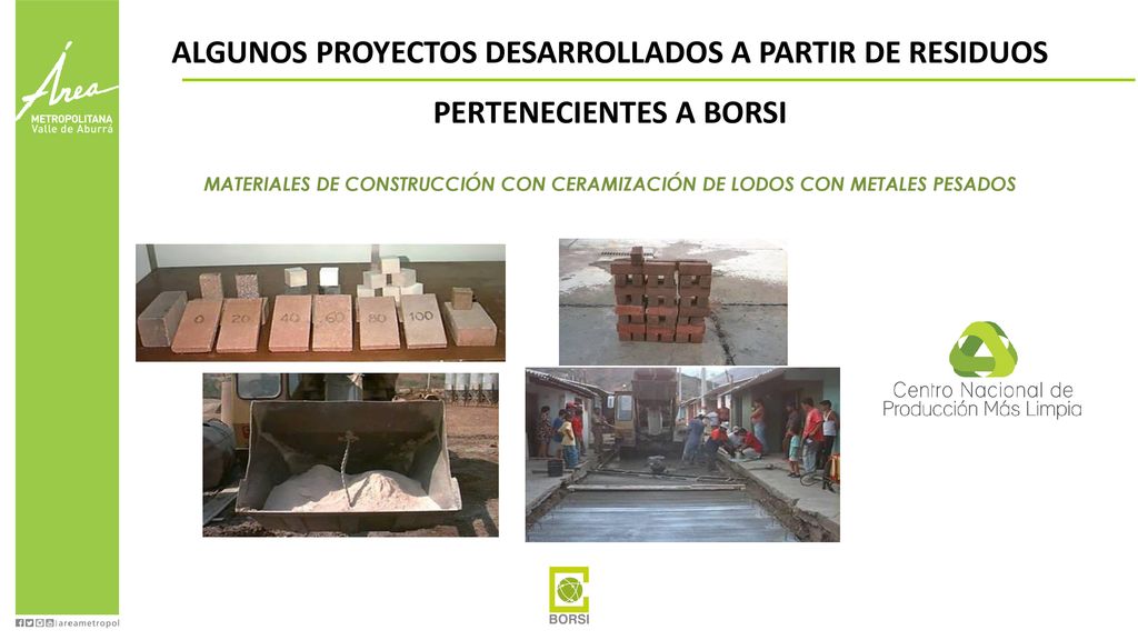 ALGUNOS PROYECTOS DESARROLLADOS A PARTIR DE RESIDUOS PERTENECIENTES A BORSI