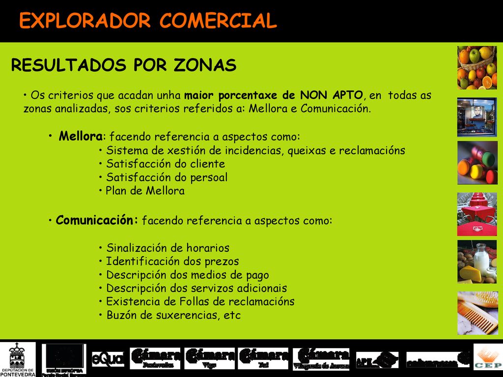 RESULTADOS POR ZONAS Mellora: facendo referencia a aspectos como: