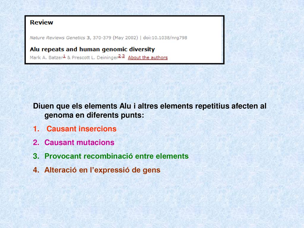Diuen que els elements Alu i altres elements repetitius afecten al genoma en diferents punts: