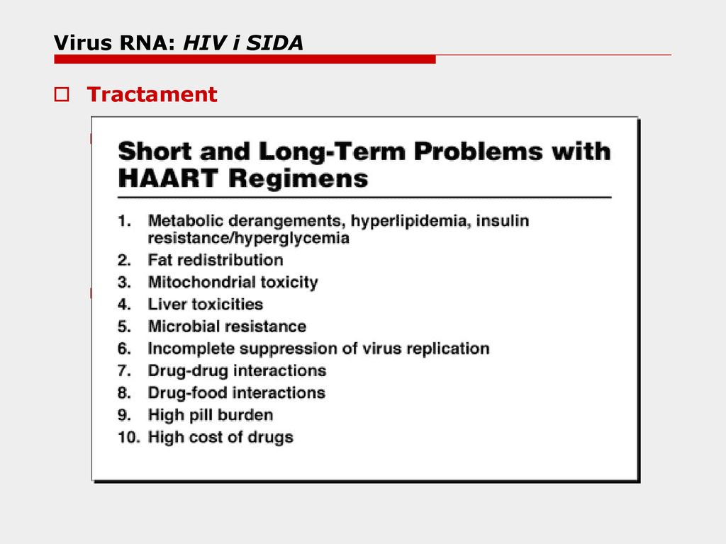 Virus RNA: HIV i SIDA Tractament Per què aquest canvi de perspectiva