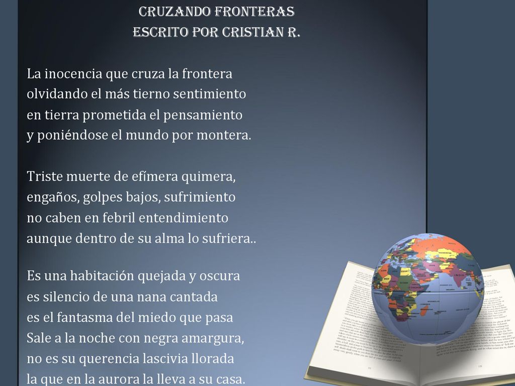 CRUZANDO FRONTERAS Escrito por Cristian R. La inocencia que cruza la frontera. olvidando el más tierno sentimiento.