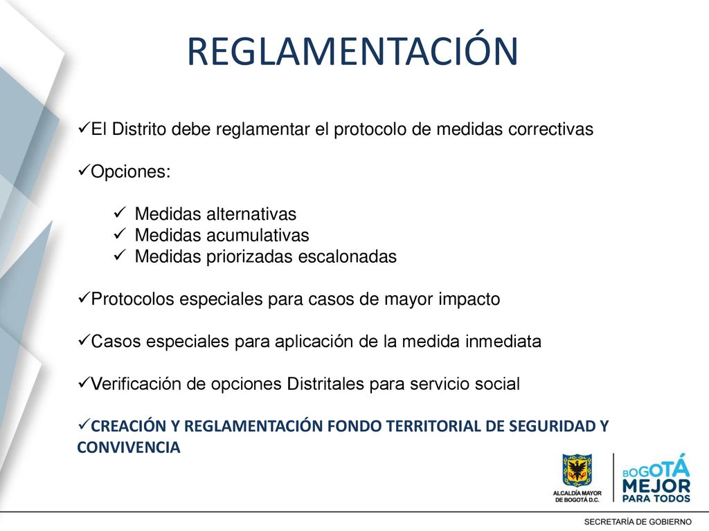 Hola, REGLAMENTACIÓN. El Distrito debe reglamentar el protocolo de medidas correctivas. Opciones: