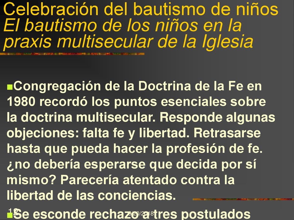 Celebración del bautismo de niños El bautismo de los niños en la praxis multisecular de la Iglesia