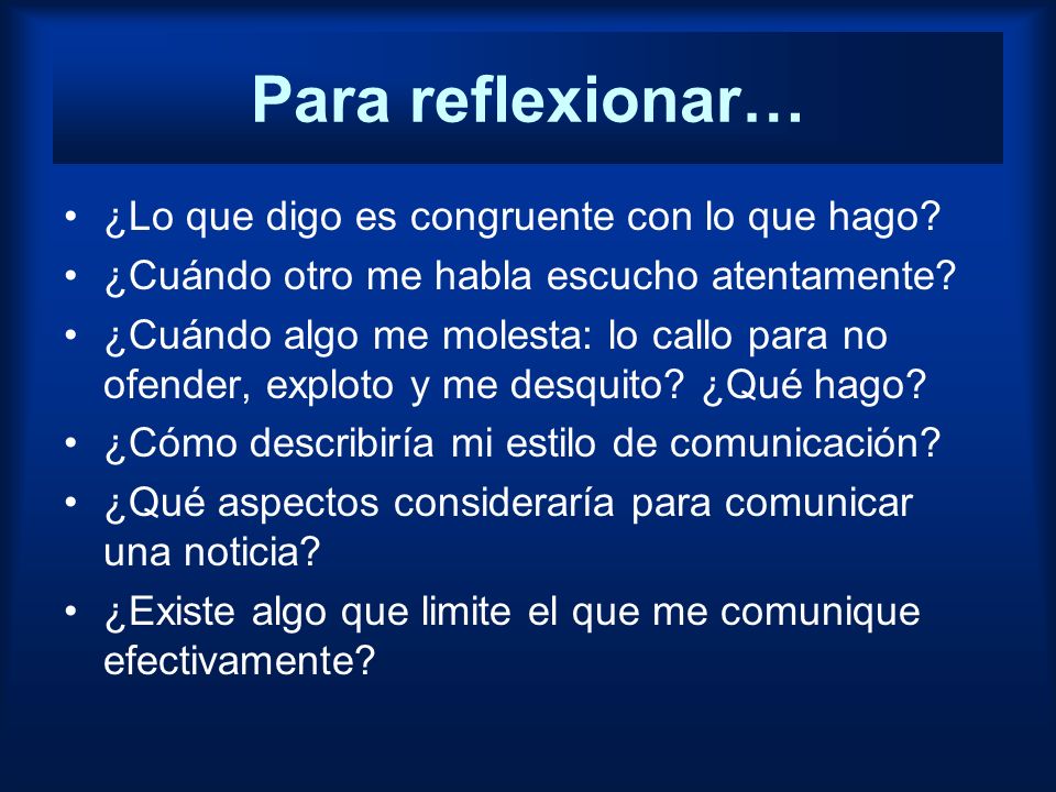Para reflexionar… ¿Lo que digo es congruente con lo que hago