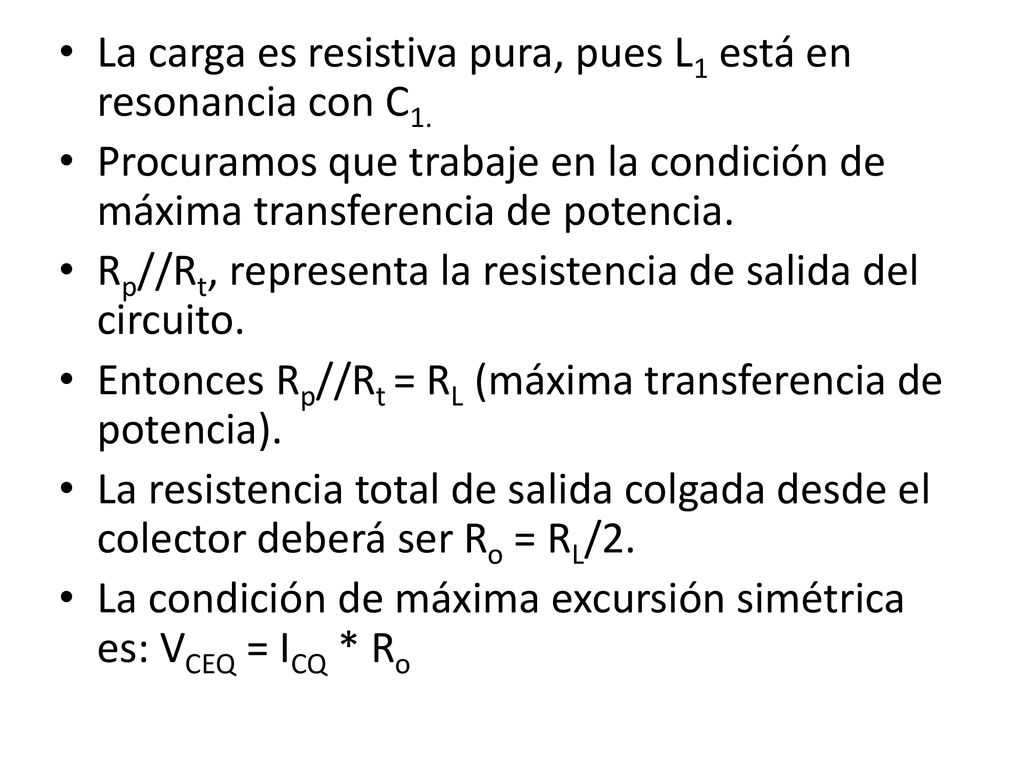 La carga es resistiva pura, pues L1 está en resonancia con C1.
