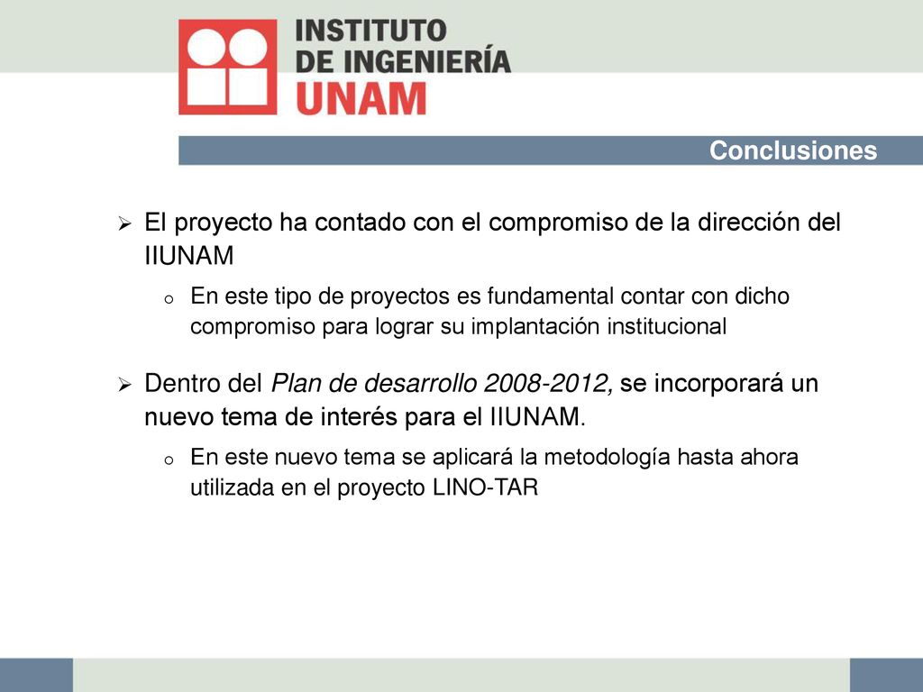 El proyecto ha contado con el compromiso de la dirección del IIUNAM