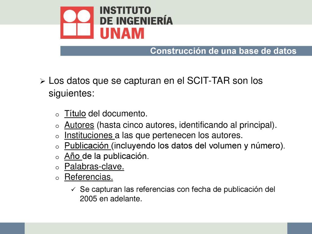 Los datos que se capturan en el SCIT-TAR son los siguientes: