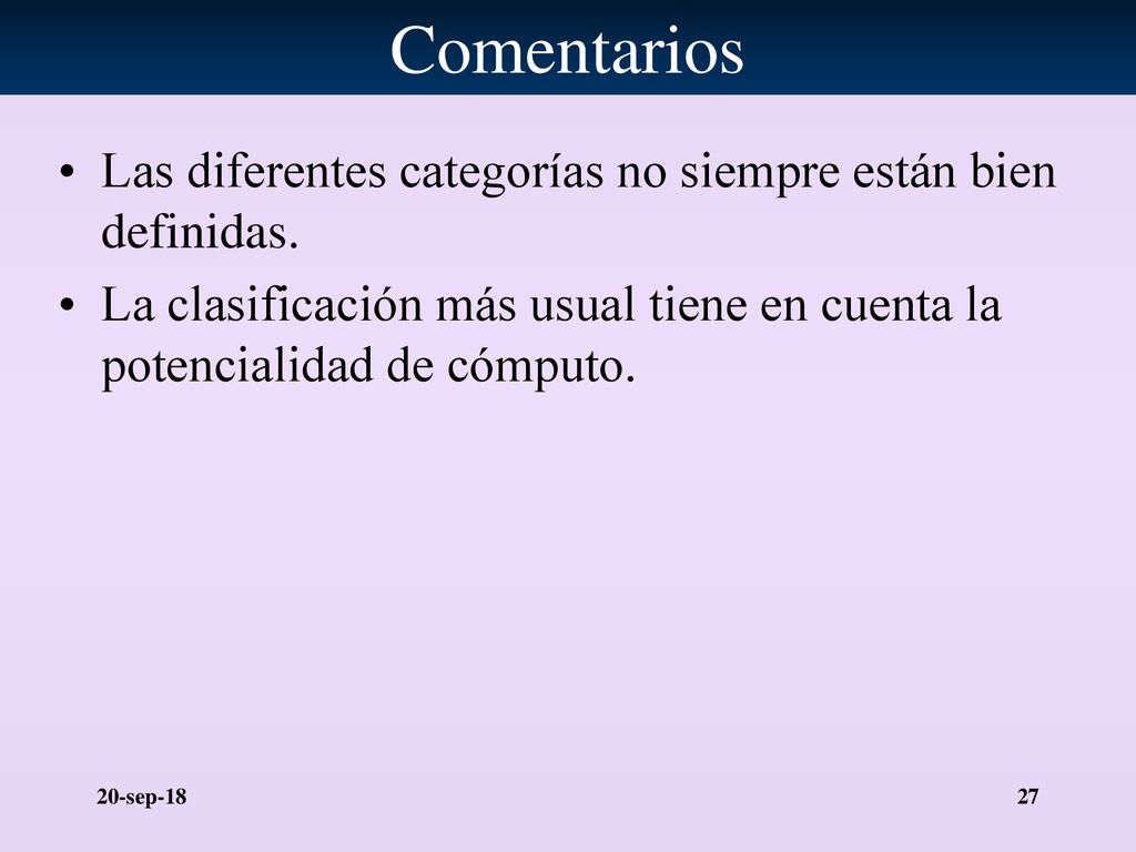 Comentarios Las diferentes categorías no siempre están bien definidas.