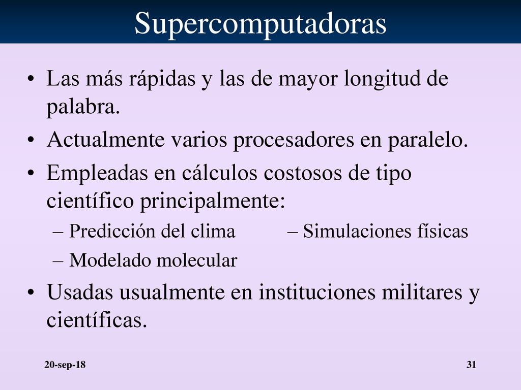 Supercomputadoras Las más rápidas y las de mayor longitud de palabra.