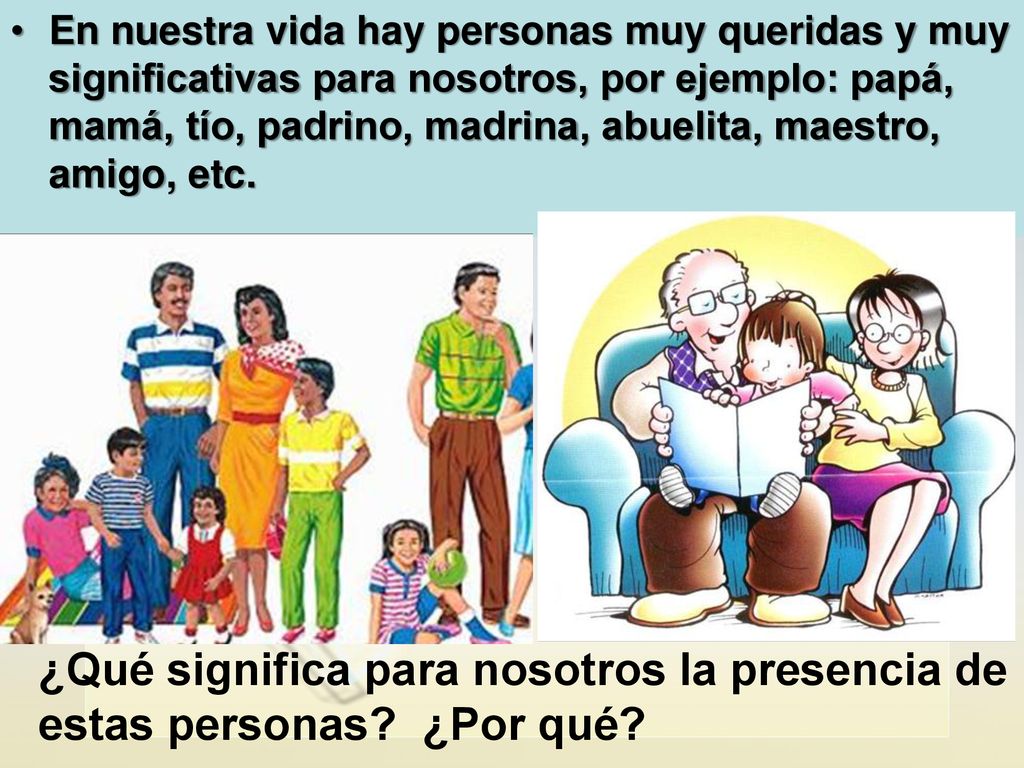 ¿Qué significa para nosotros la presencia de estas personas ¿Por qué