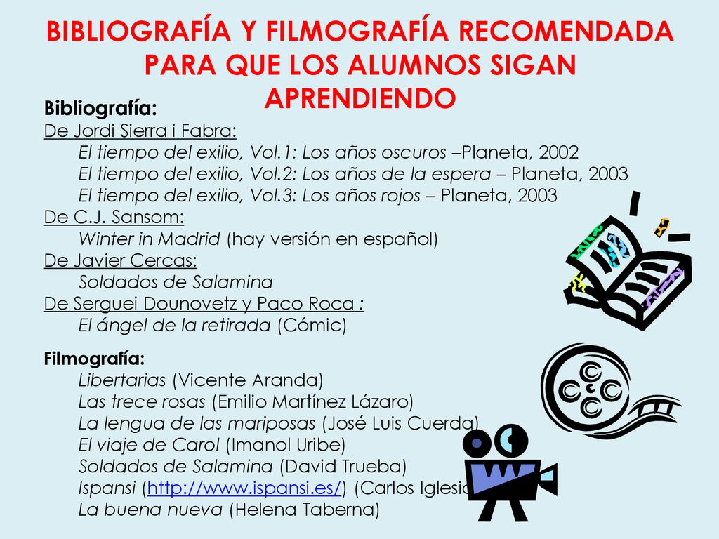 BIBLIOGRAFÍA Y FILMOGRAFÍA RECOMENDADA PARA QUE LOS ALUMNOS SIGAN APRENDIENDO