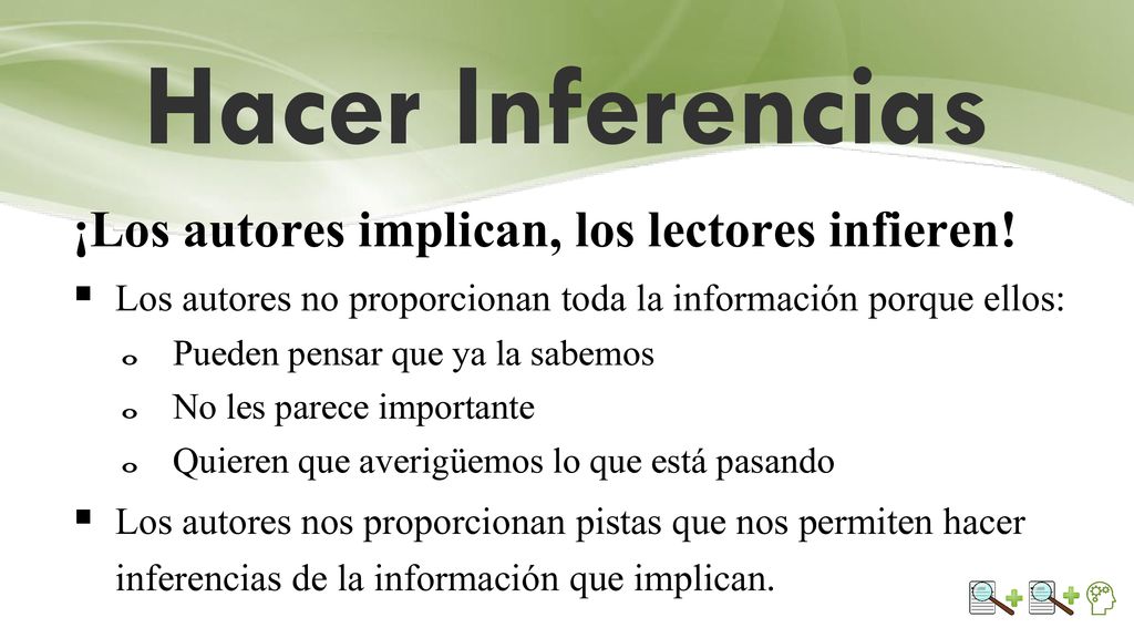 Hacer Inferencias ¡Los autores implican, los lectores infieren!