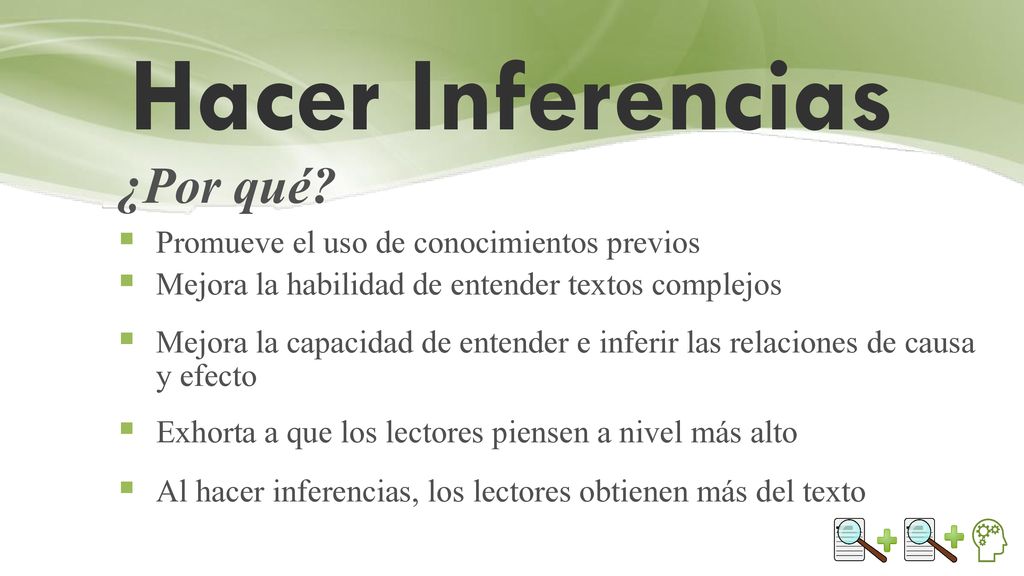 Hacer Inferencias ¿Por qué Promueve el uso de conocimientos previos