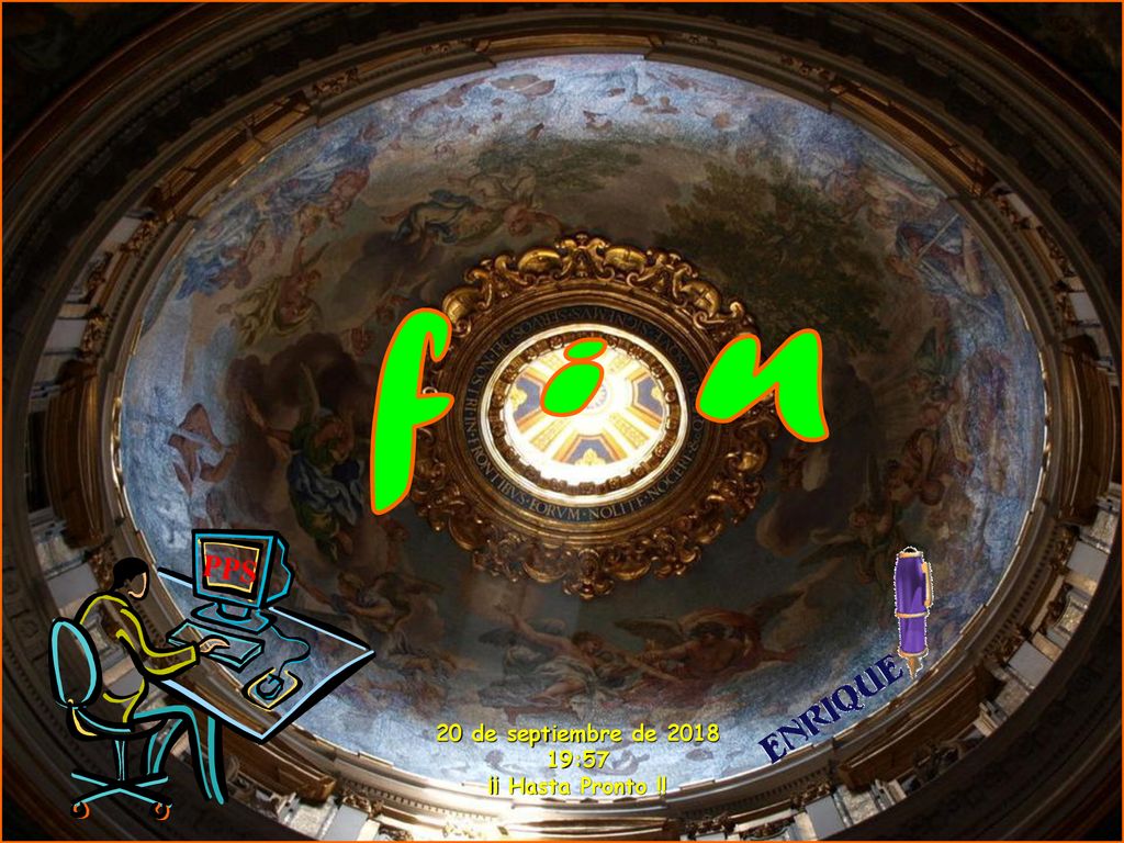 f i n PPS 20 de septiembre de :57 ¡¡ Hasta Pronto !!