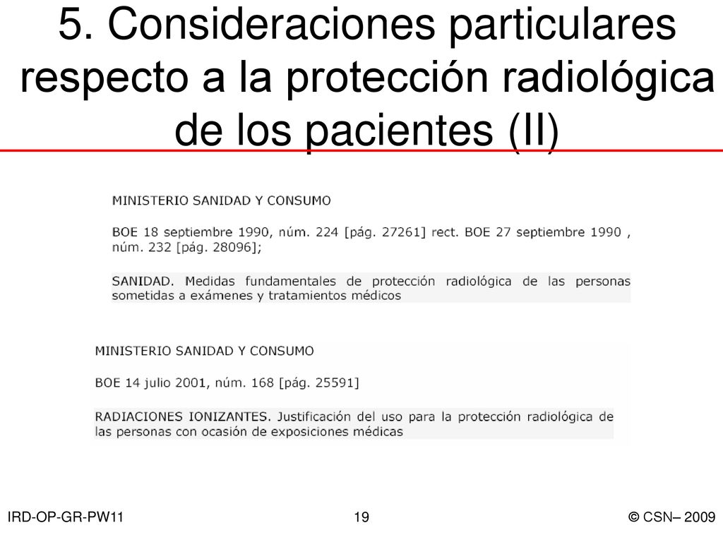 5. Consideraciones particulares respecto a la protección radiológica de los pacientes (II)