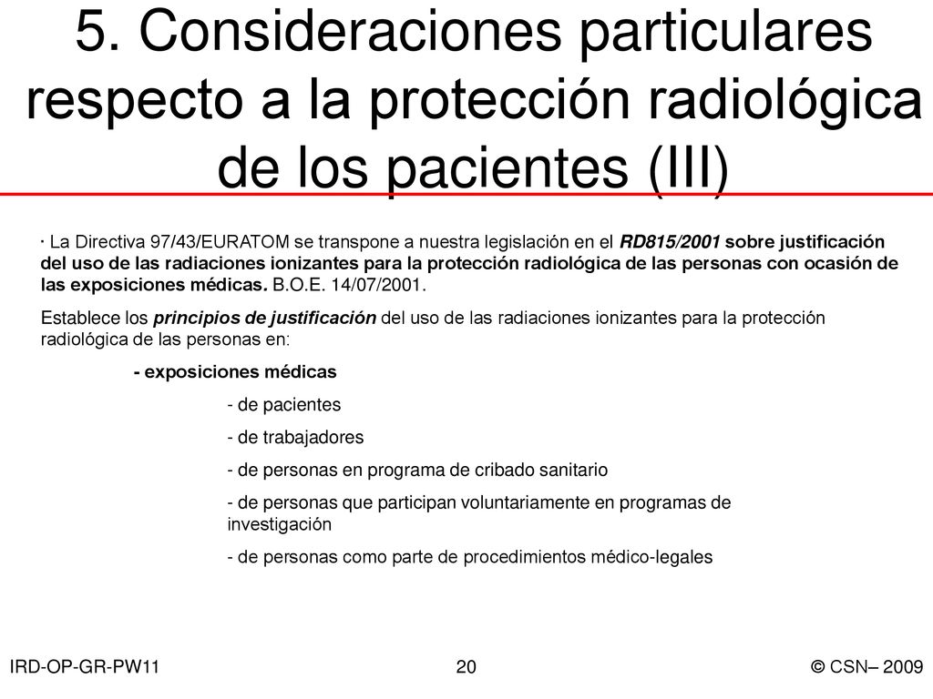 5. Consideraciones particulares respecto a la protección radiológica de los pacientes (III)