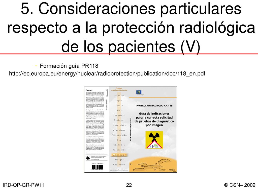 5. Consideraciones particulares respecto a la protección radiológica de los pacientes (V)