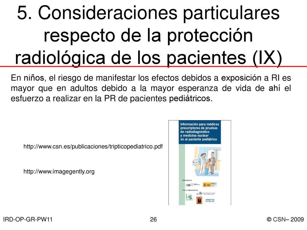 5. Consideraciones particulares respecto de la protección radiológica de los pacientes (IX)