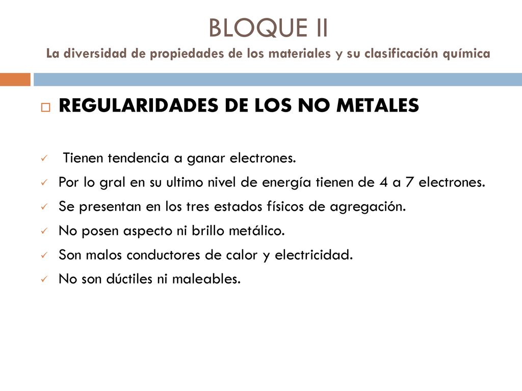BLOQUE II La diversidad de propiedades de los materiales y su clasificación química