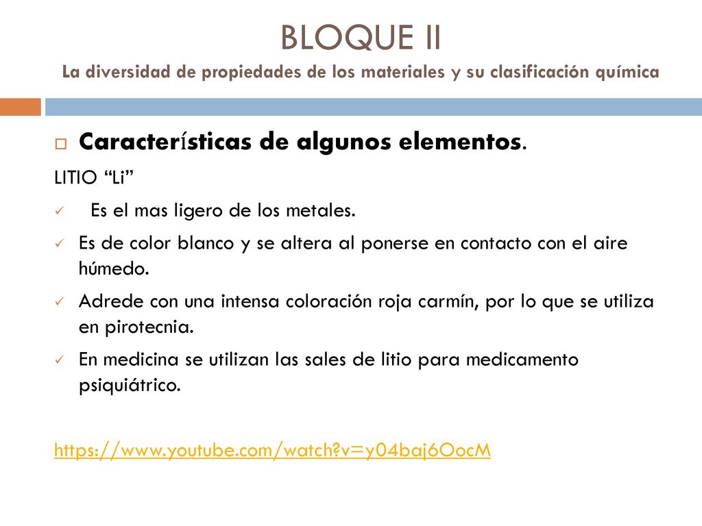 BLOQUE II La diversidad de propiedades de los materiales y su clasificación química