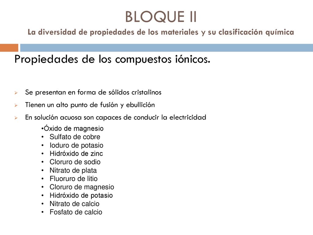 BLOQUE II La diversidad de propiedades de los materiales y su clasificación química
