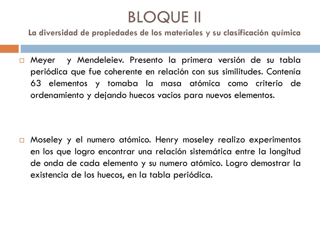 BLOQUE II La diversidad de propiedades de los materiales y su clasificación química