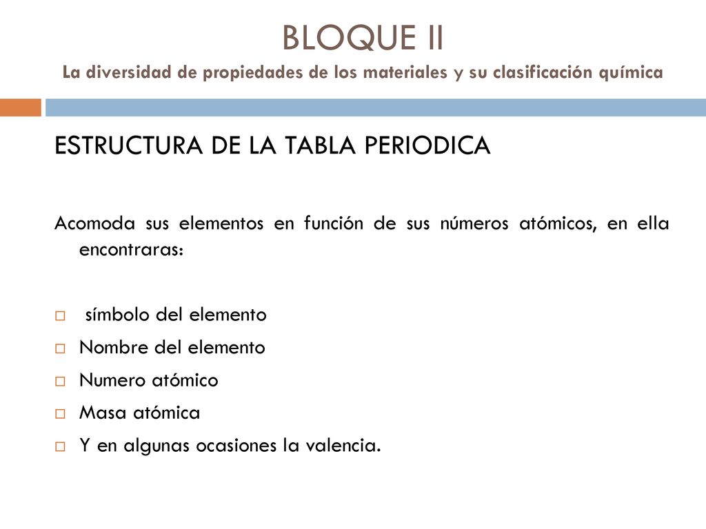BLOQUE II La diversidad de propiedades de los materiales y su clasificación química