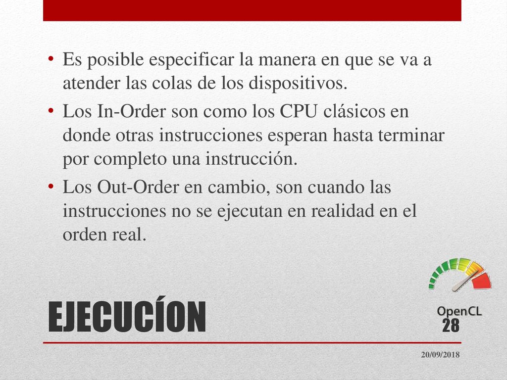 Es posible especificar la manera en que se va a atender las colas de los dispositivos.