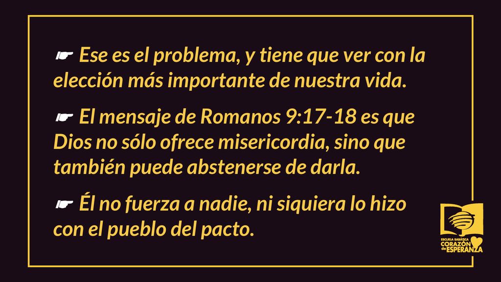 ☛ Ese es el problema, y tiene que ver con la elección más importante de nuestra vida.
