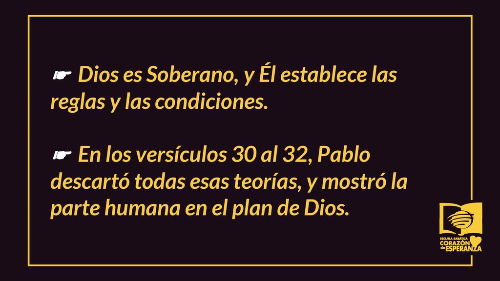 ☛ Dios es Soberano, y Él establece las reglas y las condiciones.