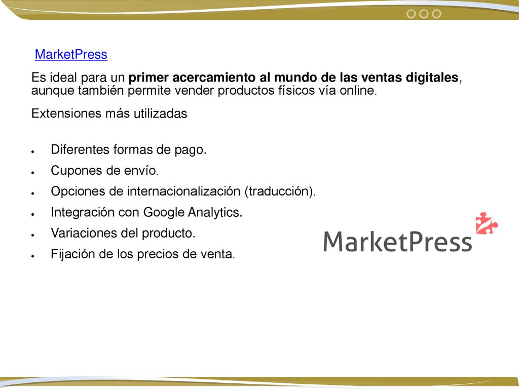 MarketPress Es ideal para un primer acercamiento al mundo de las ventas digitales, aunque también permite vender productos físicos vía online.
